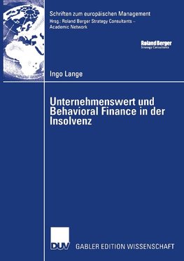 Unternehmenswert und Behavioral Finance in der Insolvenz