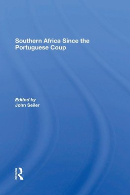 Southern Africa Since The Portuguese Coup