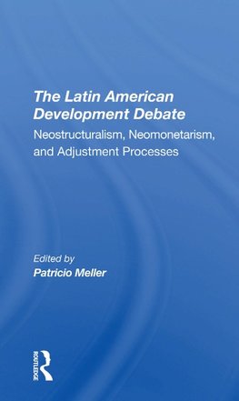 The Latin American Development Debate