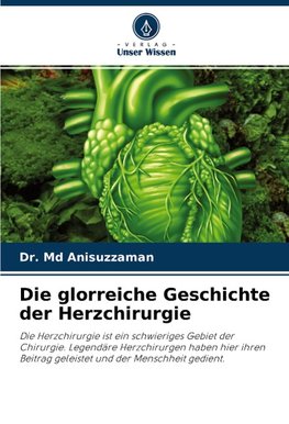 Die glorreiche Geschichte der Herzchirurgie