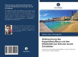 Untersuchung des Kapazitätsaufbaus und der Effektivität von Schulen durch Schulleiter