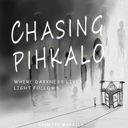 Chasing Pihkalo