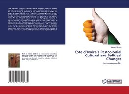 Cote d'Ivoire's Postcolonial Cultural and Political Changes