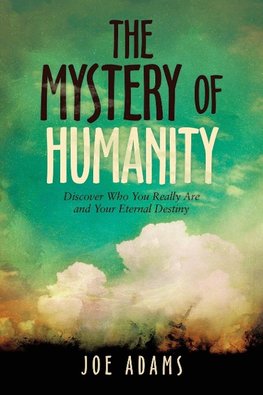 The Mystery  of  Humanity