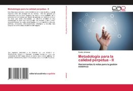 Metodología para la calidad perpetua - II