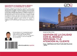 GESTIÓN DE LA CALIDAD CON EL MODELO SERVQUAL Y LA ATENCIÓN AL CLIENTE