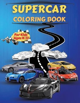 Supercar Coloring Book For Kids Ages 8-12