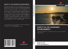 SAFETY IN THE WORKING ENVIRONMENT: