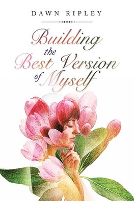 Building the Best Version of Myself