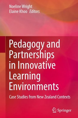 Pedagogy and Partnerships in Innovative Learning Environments