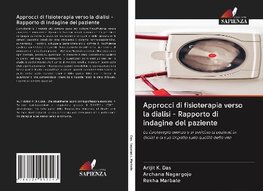 Approcci di fisioterapia verso la dialisi - Rapporto di indagine del paziente