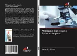 Aflatossina: Genotossina - Epatocarcinogeno