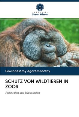 SCHUTZ VON WILDTIEREN IN ZOOS