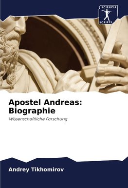 Apostel Andreas: Biographie