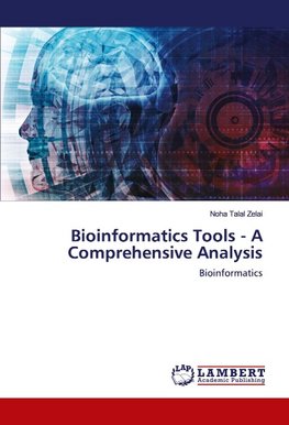 Bioinformatics Tools - A Comprehensive Analysis