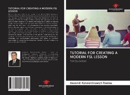 TUTORIAL FOR CREATING A MODERN FSL LESSON