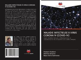 MALADIE INFECTIEUSE À VIRUS CORONA 19 (COVID-19)