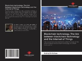 Blockchain technology. The link between blockchain technology and the Internet of Things