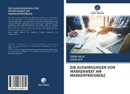 DIE AUSWIRKUNGEN VON MARKENWERT AM MARKENPRÄFERENZ