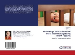 Knowledge And Attitude Of Rural Women Regarding Infant Feeding