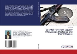 Counter-Terrorism Security Intervention Strategies and their Influence