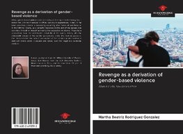 Revenge as a derivation of gender-based violence