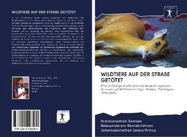 WILDTIERE AUF DER STRAßE GETÖTET