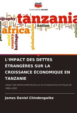 L'IMPACT DES DETTES ÉTRANGÈRES SUR LA CROISSANCE ÉCONOMIQUE EN TANZANIE