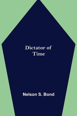 Dictator of Time