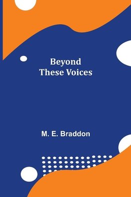 Beyond These Voices