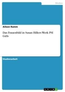 Das Frauenbild in Susan Hillers Werk PSI Girls