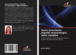 Asma bronchiale. Aspetti immunologici della malattia