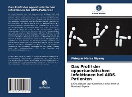 Das Profil der opportunistischen Infektionen bei AIDS-Patienten