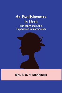 An Englishwoman in Utah