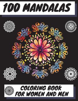 100 MANDALAS COLORING BOOK FOR WOMEN AND MEN