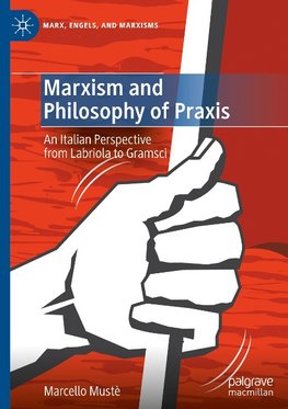 Marxism and Philosophy of Praxis