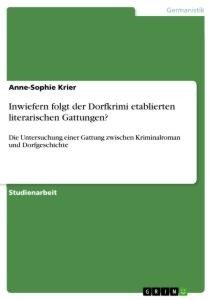 Inwiefern folgt der Dorfkrimi etablierten literarischen Gattungen?