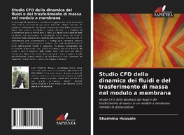 Studio CFD della dinamica dei fluidi e del trasferimento di massa nel modulo a membrana