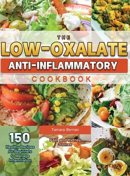 The Low-Oxalate Anti-Inflammatory Cookbook