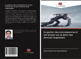 La gestion des connaissances et son impact sur le statut des services hospitaliers