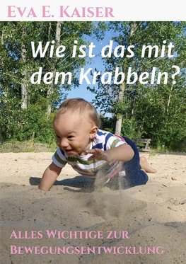 Wie ist das mit dem Krabbeln?