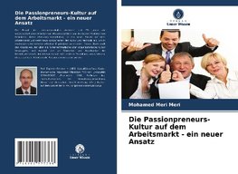 Die Passionpreneurs-Kultur auf dem Arbeitsmarkt - ein neuer Ansatz