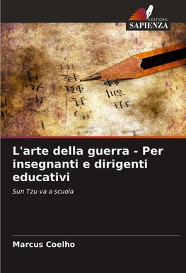 L'arte della guerra - Per insegnanti e dirigenti educativi