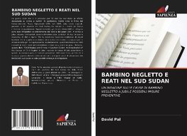 BAMBINO NEGLETTO E REATI NEL SUD SUDAN