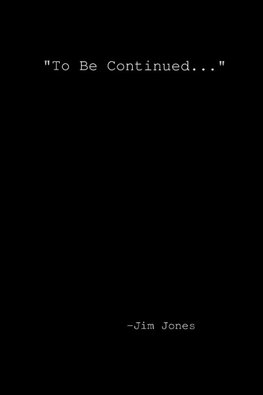 "To be continued..."