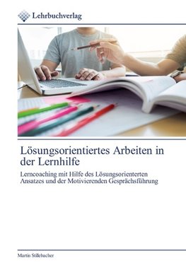 Lösungsorientiertes Arbeiten in der Lernhilfe