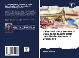 Il Festival della tromba di Guca come leader della crescita del turismo di Dragacevo