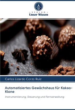 Automatisiertes Gewächshaus für Kakao-Klone