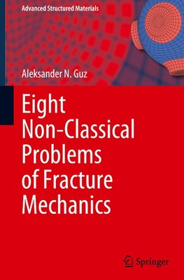 Eight Non-Classical Problems of Fracture Mechanics