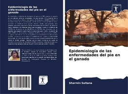 Epidemiología de las enfermedades del pie en el ganado